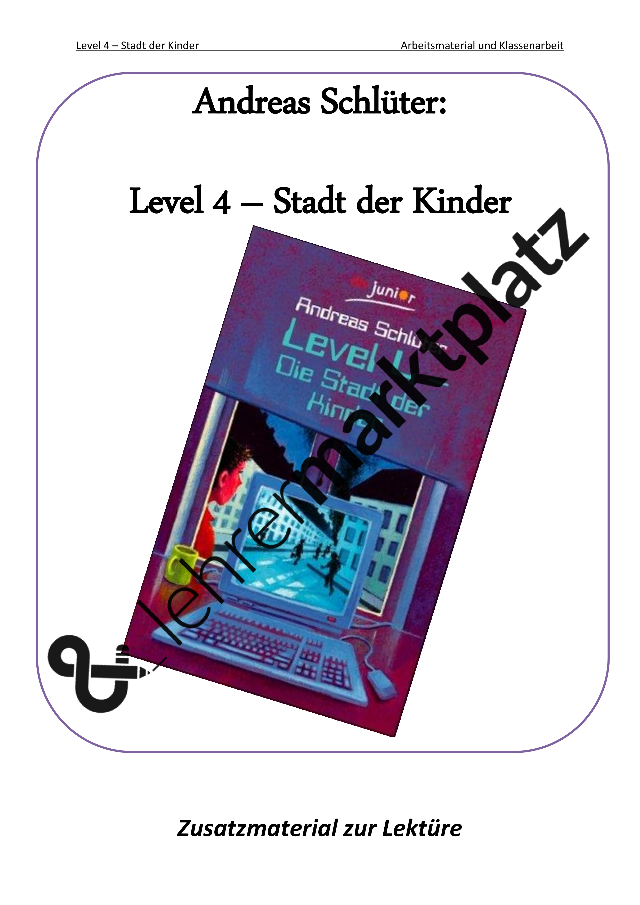 Level 4 Die Stadt Der Kinder Kapitel 1 Zusammenfassung Level 4 Stadt der Kinder Zusatzmaterial – Unterrichtsmaterial im Fach